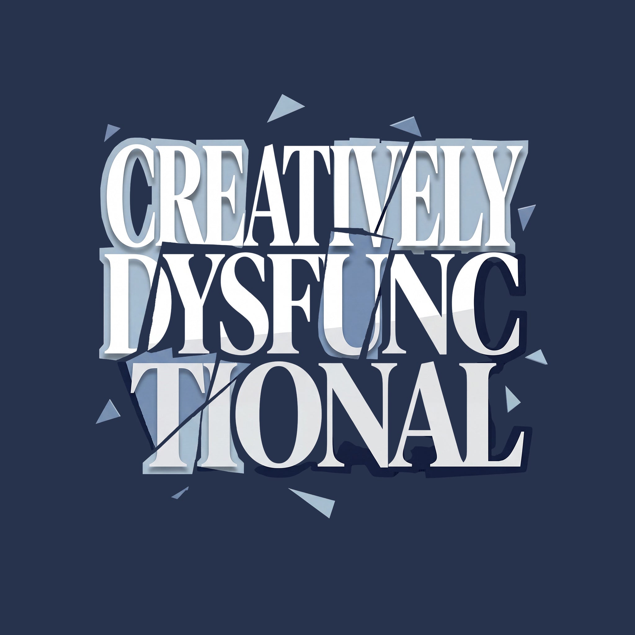 Creatively Dysfunctional - Navy Blue Comfort Colors® Tee